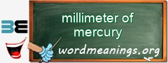 WordMeaning blackboard for millimeter of mercury